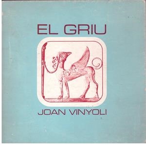 EL GRIU | 9999900195019 | VINYOLI, JOAN | Libros antiguos y de segunda mano con historia