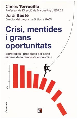 CRISI, MENTIDES I GRANS OPORTUNITATS | 9999900195316 | Torrecilla, Carles; Jordi Basté | Libros antiguos y de segunda mano con historia