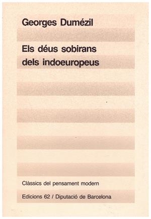ELS DÉUS SOBIRANS DELS INDOEUROPEUS | 9999900195422 | Dumézil, Georges | Libros antiguos y de segunda mano con historia