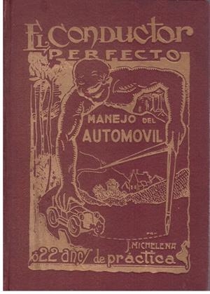 EL CONDUCTOR PERFECTO Ò 22 AÑOS DE PRACTICA | 9999900196108 | Michelena, Llull Jose | Libros antiguos y de segunda mano con historia