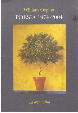 Poesía 1974-2004 | 9999900196153 | Ospina, William | Libros antiguos y de segunda mano con historia