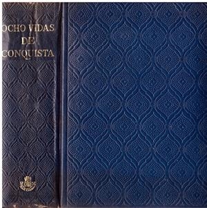 OCHO VIDAS DE CONQUISTA | 9999900196184 | Luengo, Luis Alonso | Libros antiguos y de segunda mano con historia