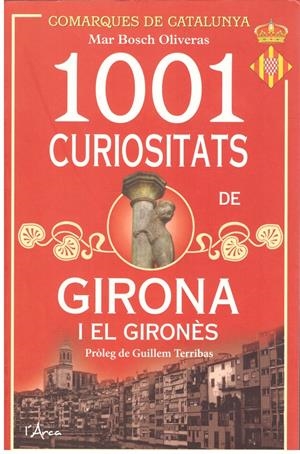 1001 curiositats de Girona i el gironès | 9999900196764 | Bosch Oliveras, Mar | Libros antiguos y de segunda mano con historia