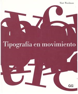 TIPOGRAFIA EN MOVIMIENTO | 9999900196924 | Woolman, Matt | Libros antiguos y de segunda mano con historia