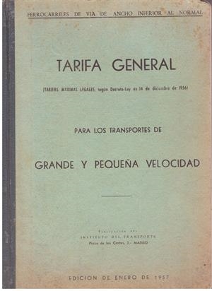 TARIFA GENERAL PARA LOS TRANSPORTES DE GRANDE Y PEQUEÑA VELOCIDAD | 9999900196955 | Libros antiguos y de segunda mano con historia