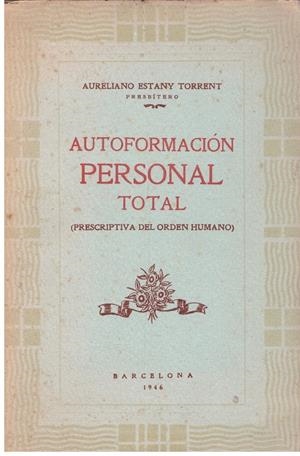 AUTOFORMACION PERSONAL TOTAL | 9999900197310 | Estany Torrent, Aureliano | Libros antiguos y de segunda mano con historia
