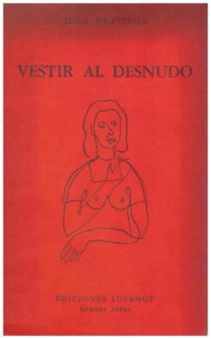 VESTIR AL DESNUDO | 9999900197501 | Pirandello, Luigi | Libros antiguos y de segunda mano con historia