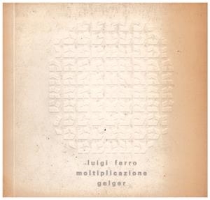 Moltiplicazione Luigi Ferro Geiger arte concreta y óptica | 9999900197525 | Ferro, Luigi | Libros antiguos y de segunda mano con historia