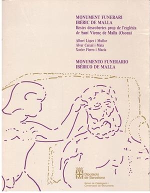 MONUMENT FUNERARI IBERÍC DE MALLA / MONUMENTO FUNERARIO IBERICO DE MALLA | 9999900197792 | AUTORES VARIOS | Libros antiguos y de segunda mano con historia