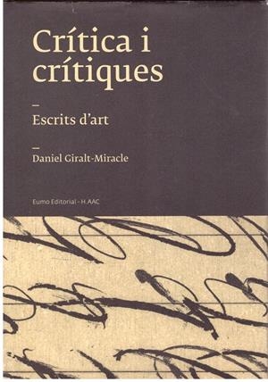 Crítica i crítiques. Escrits d'art | 9999900197839 | Miracle, Giralt Daniel | Libros antiguos y de segunda mano con historia