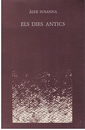 ELS DIES ANTICS | 9999900198195 | Susanna, Alex | Libros antiguos y de segunda mano con historia