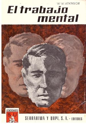 EL TRABAJO MENTAL | 9999900198492 | Atkinson, W. W. | Libros antiguos y de segunda mano con historia
