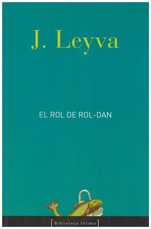 EL ROL DE ROL-DAN | 9999900198751 | Leyva Fernández, José | Libros antiguos y de segunda mano con historia