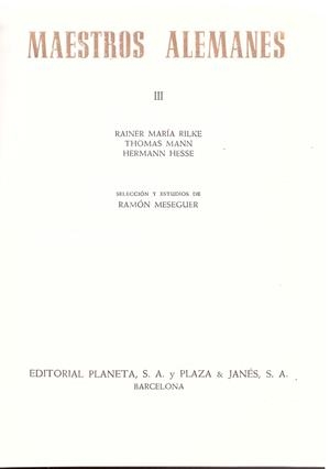 MAESTROS ALEMANES III | 9999900199031 | Rilke, Maria Rainer / Mann, Thomas / Hesse, Hermann | Libros antiguos y de segunda mano con historia