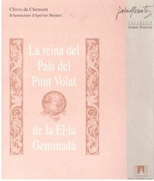 LA REINA DEL PAIS DEL PUNT VOLAT DE LA EL-LA GEMINADA | 9999900199185 | Clermont, Clovis de | Libros antiguos y de segunda mano con historia