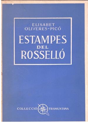 ESTAMPES DEL ROSSELLO | 9999900199413 | Pico, Oliveres Elisabet | Libros antiguos y de segunda mano con historia
