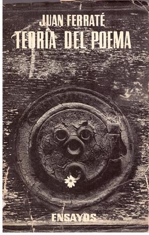 TEORIA DEL POEMA | 9999900199970 | Ferratë, Juan | Libros antiguos y de segunda mano con historia