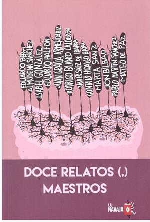 Doce relatos (,) maestros | 9999900200720 | Hidalgo Bayal, Gonzalo / Gracia Armendáriz, Juan / Sanz, Marta / Halfon, Eduardo / Berti, Eduardo /  | Libros antiguos y de segunda mano con historia