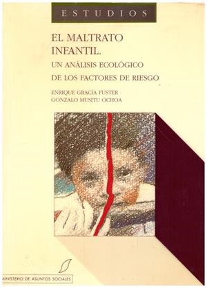 EL MALTRATO INFANTIL | 9999900200829 | Gracia, Enrique y Musitu, Gonzalo | Libros antiguos y de segunda mano con historia