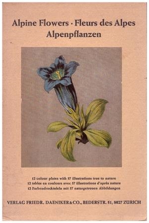 ALPINE FLOWERS - FLEURS DES ALPES - ALPENPFLANZEN | 9999900200959 | Libros antiguos y de segunda mano con historia