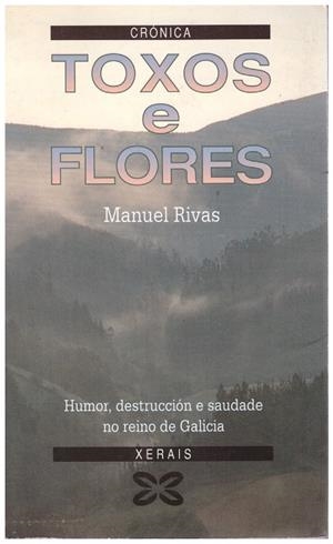 TOXOS E FLORES | 9999900201550 | Rivas, Manuel | Libros antiguos y de segunda mano con historia