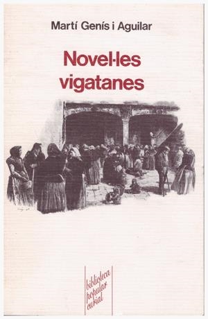 NOVEL·LES VIGATANES | 9999900202304 | Genís i Aguilar, Martí | Libros antiguos y de segunda mano con historia