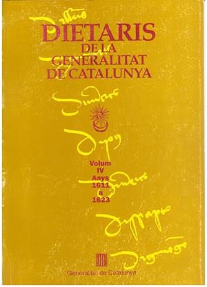 Dietaris de la Generalitat de Catalunya. Anys 1611 a 1623. Vol. IV  | 9999900203424 | Sans i Travé (recop.), Josep M. | Libros antiguos y de segunda mano con historia