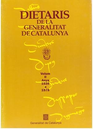 Dietaris de la Generalitat de Catalunya. Anys 1539 a 1578. Vol. II  | 9999900203417 | Sans i Travé (recop.), Josep M. | Libros antiguos y de segunda mano con historia