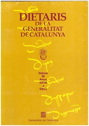 Dietaris de la Generalitat de Catalunya. Anys 1578 a 1611. Vol. III  | 9999900203431 | Sans i Travé (recop.), Josep M. | Libros antiguos y de segunda mano con historia