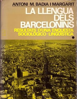LA LLENGUA DELS BARCELONINS | 9999900203554 | Margarit, Badia Antoni M. | Libros antiguos y de segunda mano con historia