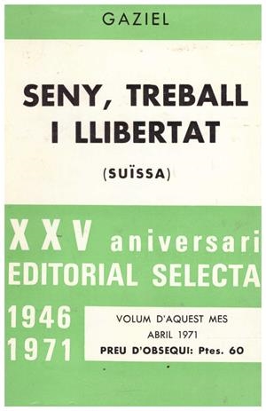 SENY, TREBALL I LLIBERTAT VIATGES I SOMNIS IV | 9999900203714 | Gaziel | Libros antiguos y de segunda mano con historia