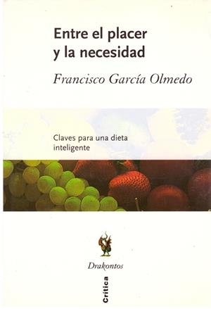 Entre el placer y la necesidad | 9999900204070 | García Olmedo, Francisco | Libros antiguos y de segunda mano con historia