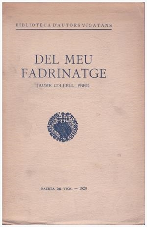 DEL MEU FADRINATGE | 9999900204209 | Collell, Jaume Pbre | Libros antiguos y de segunda mano con historia