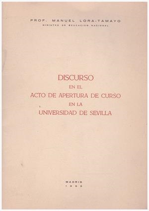 DISCURSO EN EL ACTO DE APERTURA DE CURSO EN LA UNIVERSIDAD DE SEVILLA | 9999900204254 | Lora-Tamayo, Manuel Prof. | Libros antiguos y de segunda mano con historia