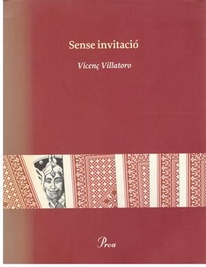 SENSE INVITACIÓ | 9999900204407 | Villatoro, Vicenç | Libros antiguos y de segunda mano con historia