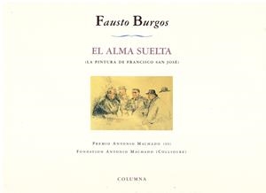 EL ALMA SUELTA | 9999900205077 | Burgos, Fausto | Libros antiguos y de segunda mano con historia