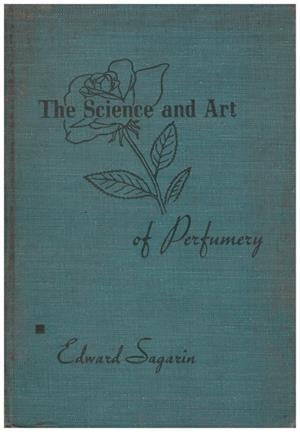THE SCIENCE AND ART OF PERFUMERY | 9999900205664 | Sagarin, Edward | Libros antiguos y de segunda mano con historia