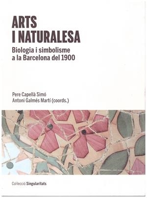 ARTS I NATURALESA | 9999900206104 | Capellà Simó, Pere; Antoni Galmés Martí (coords.) | Libros antiguos y de segunda mano con historia