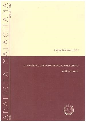 ULTRAÍSMO, CREACIONISMO, SURREALISMO | 9999900206098 | Martínez Ferrer, Héctor | Libros antiguos y de segunda mano con historia