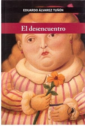 EL DESENCUENTRO | 9999900206081 | Tuñon, Alvarez Eduardo | Libros antiguos y de segunda mano con historia