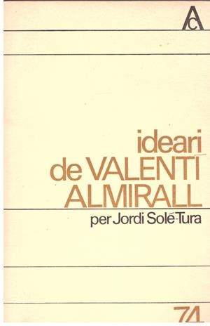 IDEARI DE VALENTI ALMIRALL | 9999900206661 | Tura, Sole Jordi | Libros antiguos y de segunda mano con historia