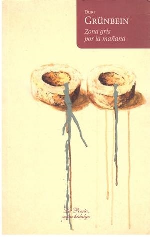 ZONA GRIS POR LA MAÑANA | 9999900206739 | Grünbein, Durs | Libros antiguos y de segunda mano con historia