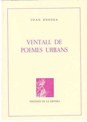 VENTALL DE POEMES URBANS | 9999900206791 | Brossa, Joan | Libros antiguos y de segunda mano con historia