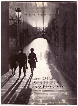 LAS CAJAS DE AHORROS BARCELONESAS | 9999900206845 | Voltes Bou, Pedro | Libros antiguos y de segunda mano con historia