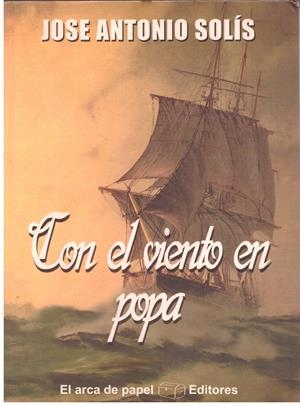 CON EL VIENTO EN POPA | 9999900207040 | Solis, Antonio Jose | Libros antiguos y de segunda mano con historia