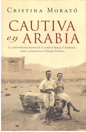 CAUTIVA EN ARABIA | 9999900207231 | Morato, Cristina | Libros antiguos y de segunda mano con historia