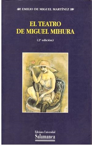 EL TEATRO DE MIGUEL MIHURA | 9999900207323 | Martinez, De Miguel Emilio | Libros antiguos y de segunda mano con historia