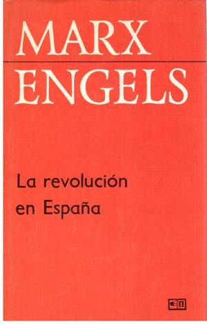 LA REVOLUCION EN ESPAÑA | 9999900207347 | Engels, Marx | Libros antiguos y de segunda mano con historia