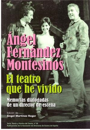 EL TEATRO QUE HE VIVIDO | 9999900207385 | Montesinos, Fernandez Angel | Libros antiguos y de segunda mano con historia