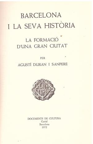 BARCELONA I LA SEVA HISTÒRIA. VOL I | 9999900207637 | Duran I  Sanpere, Agusti | Libros antiguos y de segunda mano con historia
